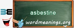 WordMeaning blackboard for asbestine